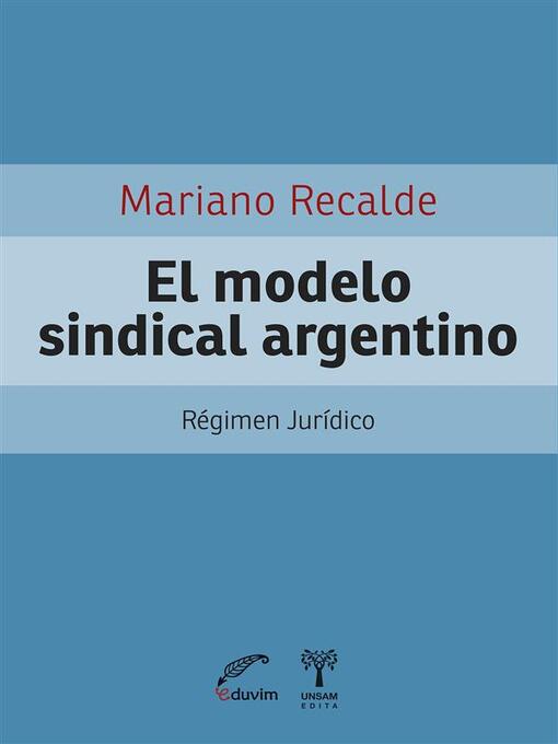 Title details for El modelo sindical argentino by Mariano Recalde - Available